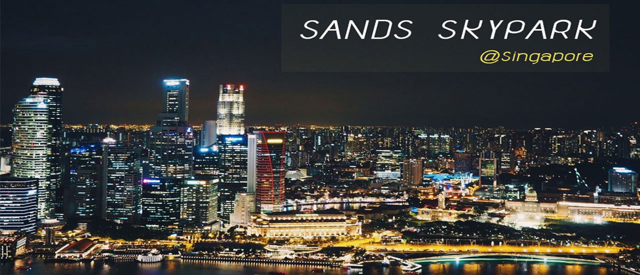 cover Breathtaking Views from the Sands SkyPark in Singapore

The Sands SkyPark offers stunning panoramic views of Singapore, making it a truly unforgettable experience.