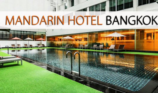 Cover Mandarin Hotel Bangkok: Comfort and Convenience in the Heart of the ...