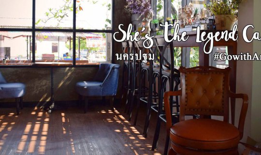 Cover She's The Legend Café, Nakhon Pathom...