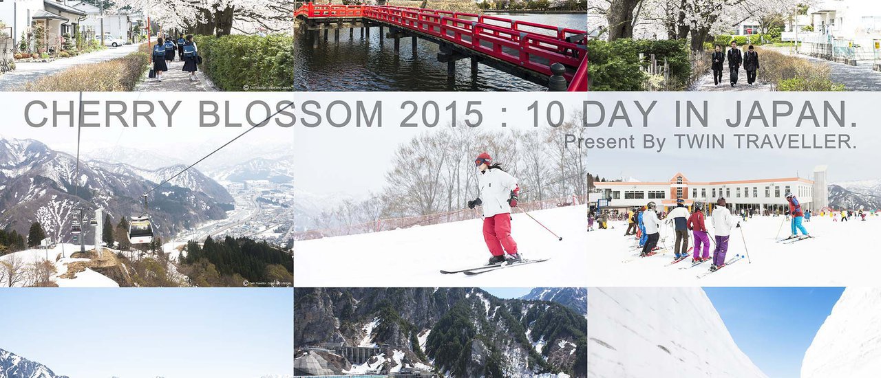 cover CHERRY BLOSSOM 2015:10 DAYS IN JAPAN & INTERESTING PLACES & Enjoying Snow Wall at Japan Alps and Gala Yuzawa