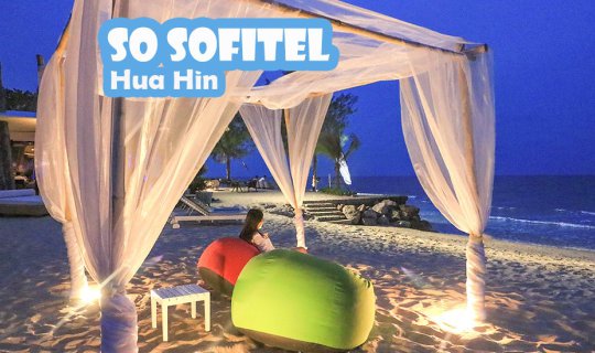 cover Recharge your batteries and dance the night away at SO Sofitel Hua Hin, a chic beachfront resort with stunning views.