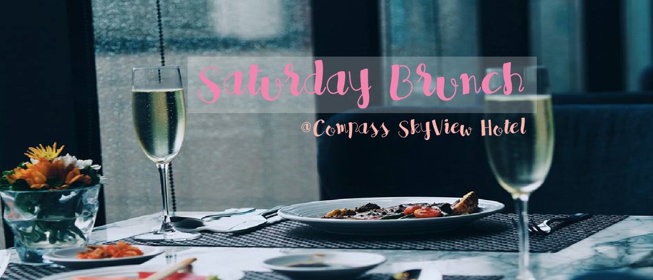 cover "Maintain Composure and Indulge in the Saturday Brunch Buffet" at Compass SKYVIEW Hotel.