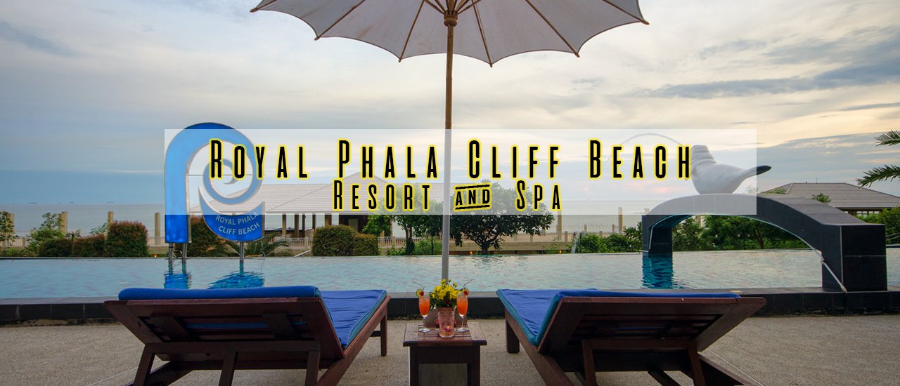 cover Review: Relaxing at Royal Phala Cliff Beach Resort & Spa