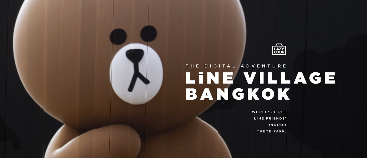 cover Line Village Bangkok: The Digital Adventure ✨ The world's first and only LINE theme park, now open in Thailand ✨