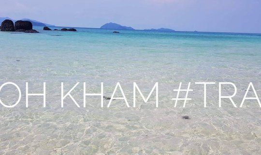 Cover Koh Mak, Koh Kham, Trat Land, My Birthplace...