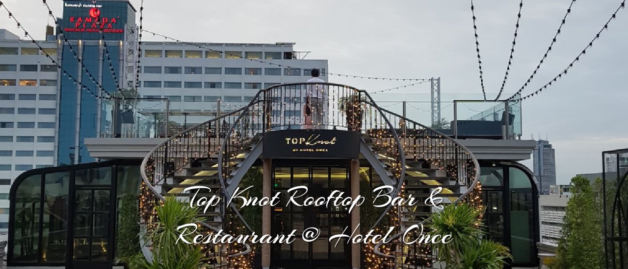 cover Indulge in a delightful dinner experience at Top Knot Rooftop Bar & Restaurant, perched atop Hotel Once, where breathtaking views of the majestic Chao Phraya River await.
