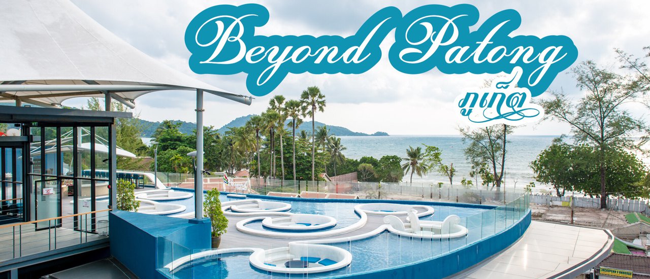 cover Beyond Pathong | Phuket's Patong Beach