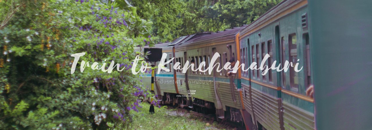 cover Train to Kanchanaburi - Take the train to Kanchanaburi.