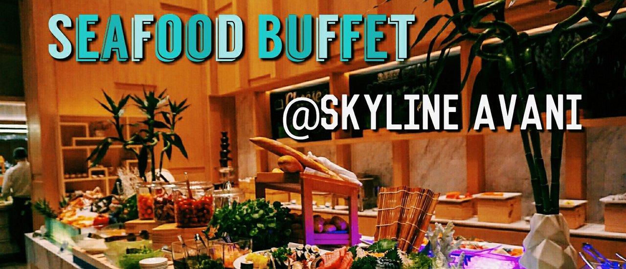 cover Seafood Buffet at Skyline Avani
This translates to a seafood buffet offered at the Skyline Avani restaurant.