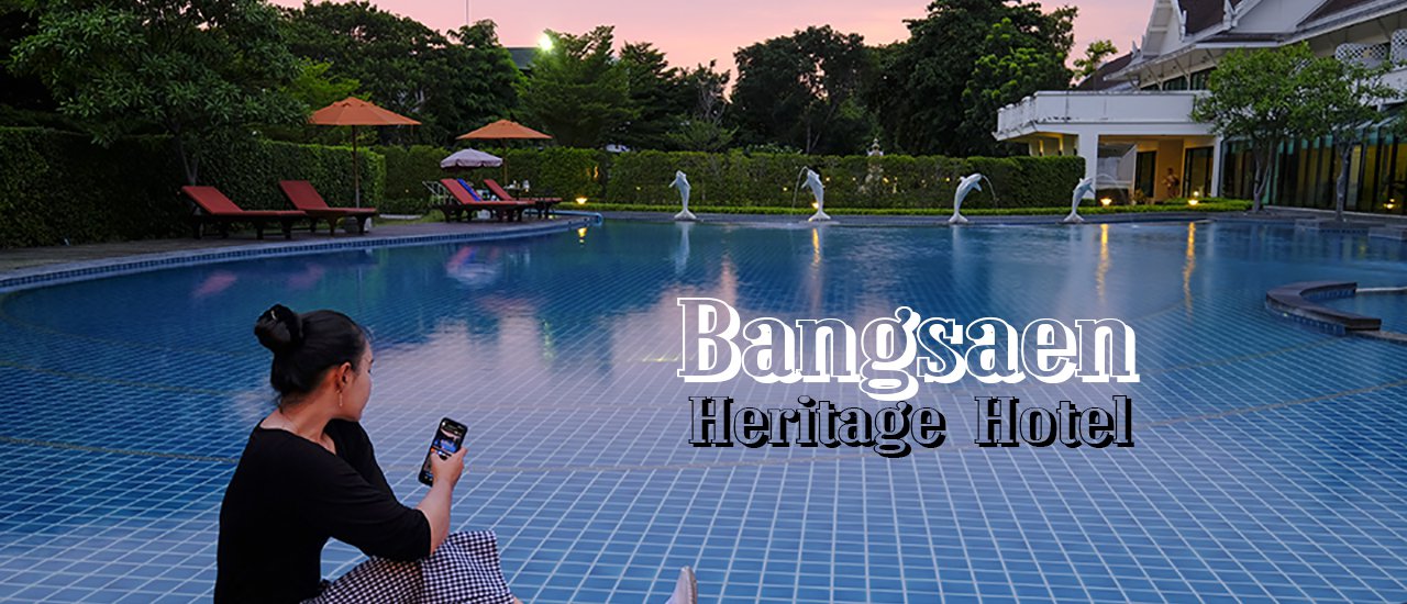 cover + A one-hour drive from Bangkok to the sea, Bangsaen Heritage +