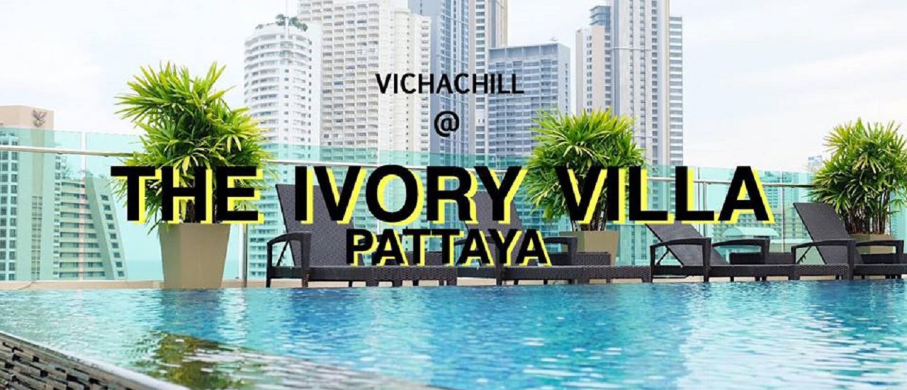 cover Pattaya, I'm here! THE IVORY VILLA PATTAYA