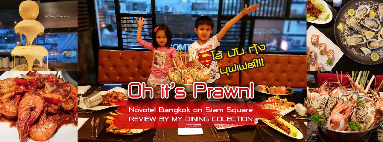 cover "Oh it's Prawn!" 4.5-hour buffet at The Square, Novotel Bangkok on Siam Square.