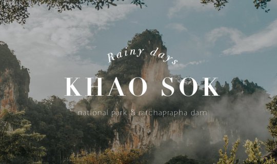 Cover KHAO SOK | Southern Thailand in the rainy season, a thousand baht ro...