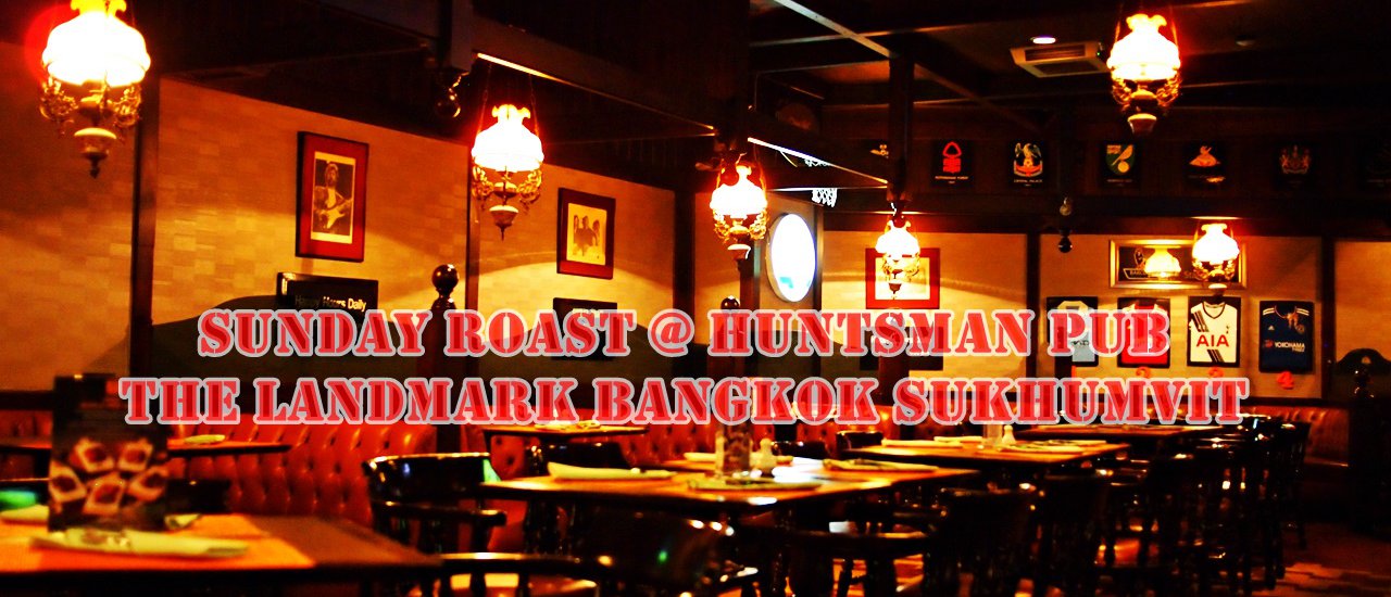 cover Sunday Roast at The Huntsman Pub - The Landmark Bangkok Sukhumvit