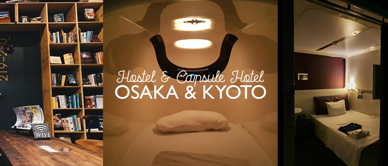 cover Hostel & Capsule Hotel in OSAKA & KYOTO: 3 Budget-Friendly Accommodation Experiences in Osaka & Kyoto