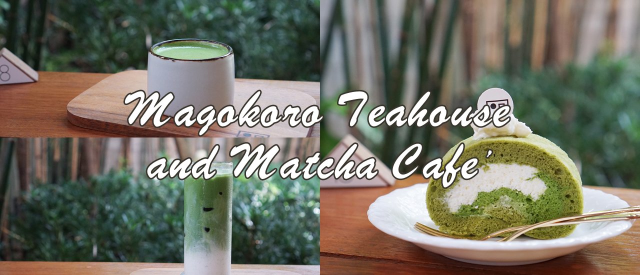 cover Magokoro Teahouse and Matcha Cafe: A Heart for Matcha