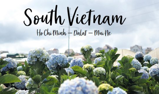 Cover South Vietnam (Ho Chi Minh-Dalat-Mui Ne): Not as scary as you think,...