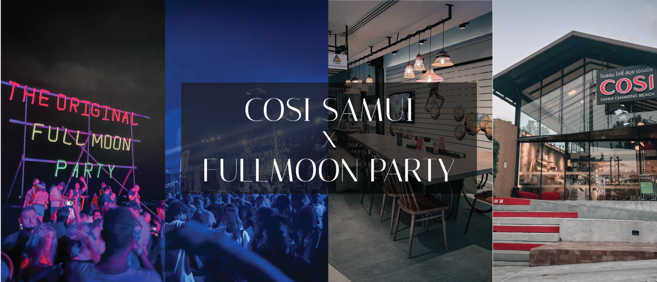 cover Visit COSI Samui Chaweng Beach and Experience the Full Moon Party on Phangan Island.