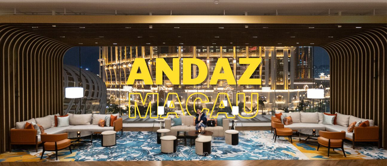 cover เที่ยวมาเก๊า พักสบาย อาหารอร่อย บริการดี ที่โรงแรมใหม่ #Andaz Hotel Macau