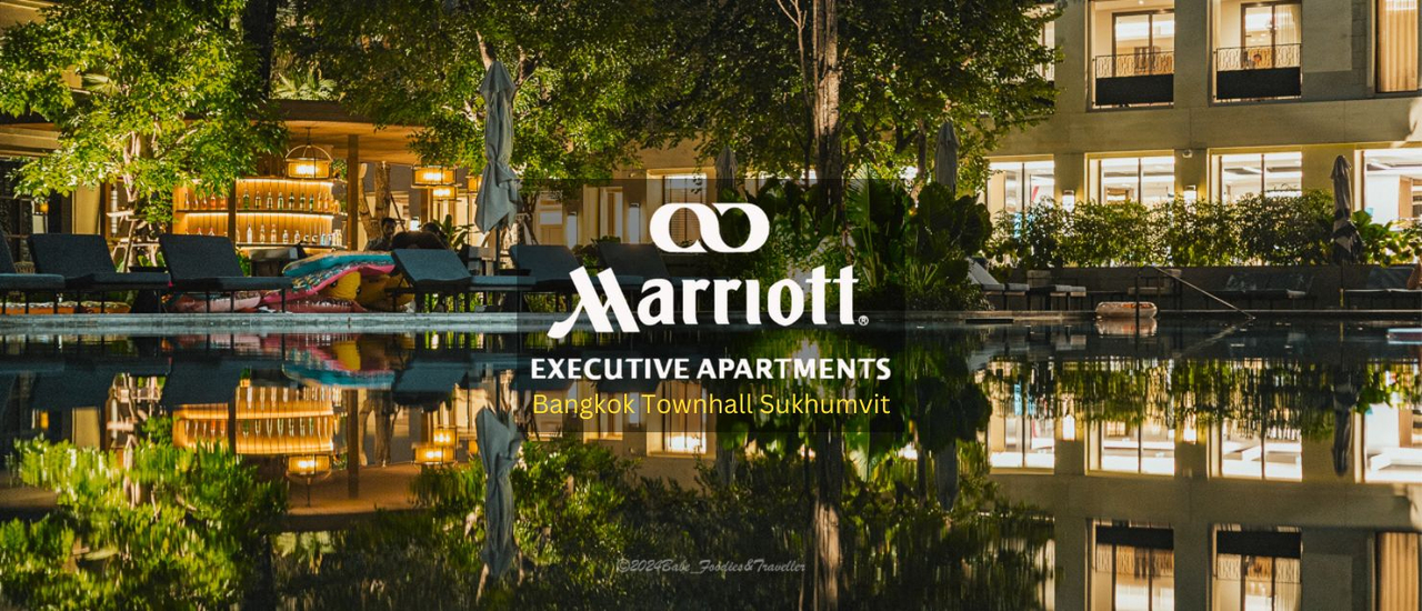 cover พักผ่อนใจกลางสุขุมวิท พักที่โรงแรมเปิดใหม่ #Marriott Executive Apartments Bangkok Townhall Sukhumvit 49