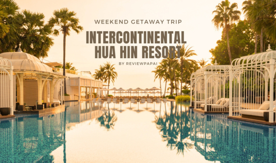 cover Thư giãn và thả lỏng với tầm nhìn đại dương tuyệt đẹp tại InterContinental Hua Hin, khu nghỉ dưỡng 5 sao sang trọng trên bờ biển Hua Hin thơ mộng.