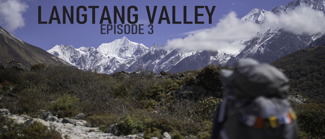 cover LANGTANG VALLEY TREK | เดินเทรคกิ้งเนปาล ฉบับโนไกด์ โนลูกหาบ  | EP.3