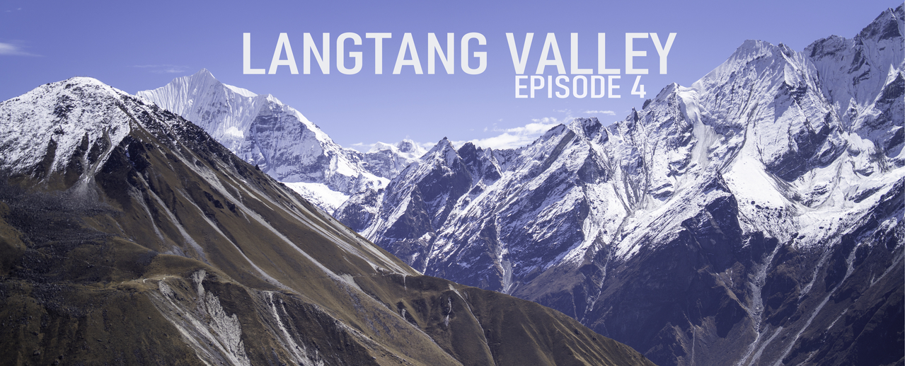 cover LANGTANG VALLEY TREK | เดินเทรคกิ้งเนปาล ฉบับโนไกด์ โนลูกหาบ  | EP.4