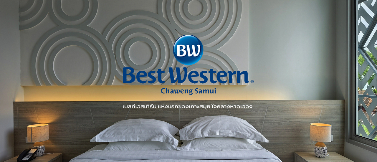 cover 🌊 Best Western Chaweng, Koh Samui | เบสท์เวสเทิร์น เฉวง : เบสท์เวสเทิร์นแห่งแรกของเกาะสมุย ใจกลางหาดเฉวง