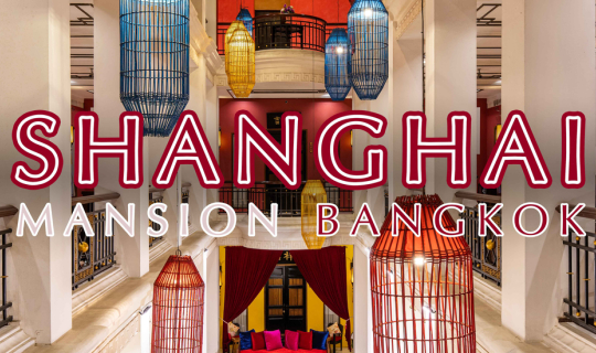 Cover Shanghai Mansion Bangkok...