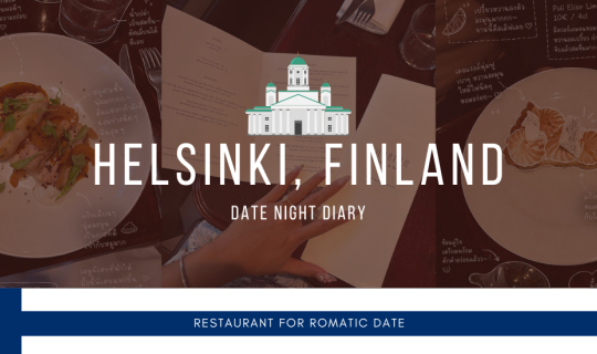 Cover DINING JOURNAL • HELSINKI (EN/TH) เดตที่ดีที่สุด อาจไม่ใช่เดตที่เป็น...