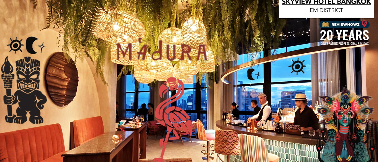cover เปิดใหม่ รูฟท็อปสไตล์ Latin สวยเก๋ที่ Madura Rooftop Bangkok @ SKYVIEW Hotel Bangkok สุขุมวิท 24