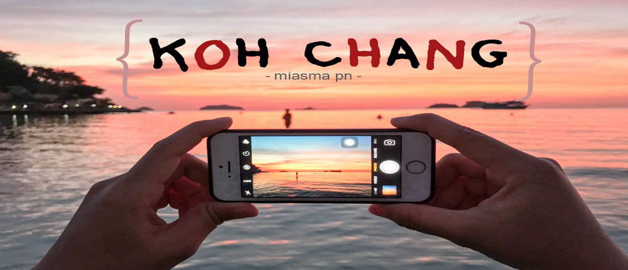 cover 5 จุดเช็คอินสุดฮิต เมื่อมาติด เกาะช้าง ตามสไตล์เด็กฝึกงานที่อยู่นานจนเหมือนเป็นคนพื้นที่