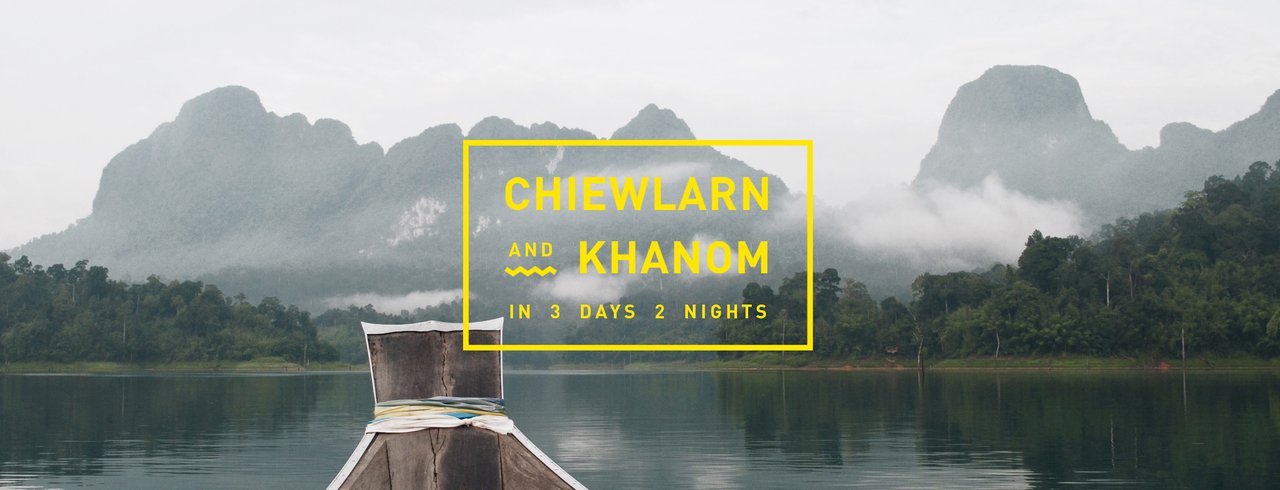cover 3 days 2 nights at Chiewlarn Dam and Khanom Beach