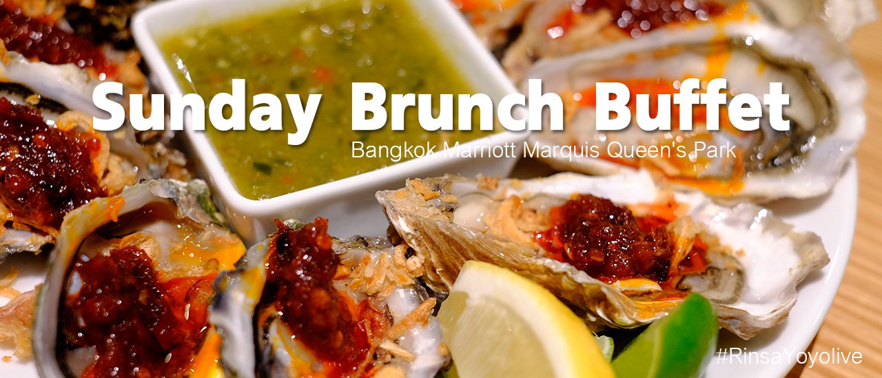cover Sunday Brunch อย่างคุ้ม!! @Bangkok Marriott Marquis Queen's Park