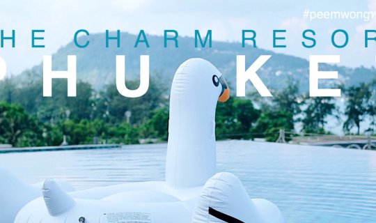 Cover Peemwong พาเที่ยว ภูเก็ต Check-in @ The Charm Resort Phuket...