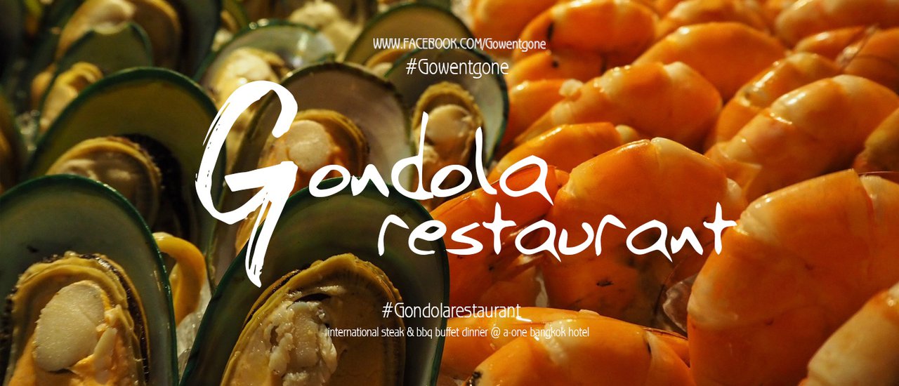 cover 16 : 9 บุฟเฟ่สุดคุ้ม Gondola restaurant internationnal steak & bbq buffet dinner