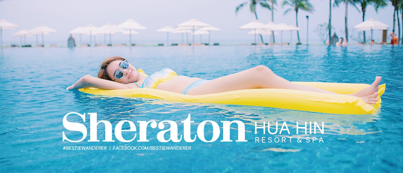 cover Sheraton Hua Hin | รีสอร์ทอะไร...สระว่ายน้ำใหญ่และว่ายมันส์เบอร์นี้!