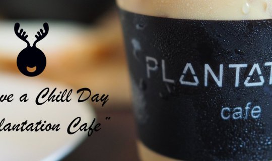 cover Plantation Cafe by โกโกเก้ง