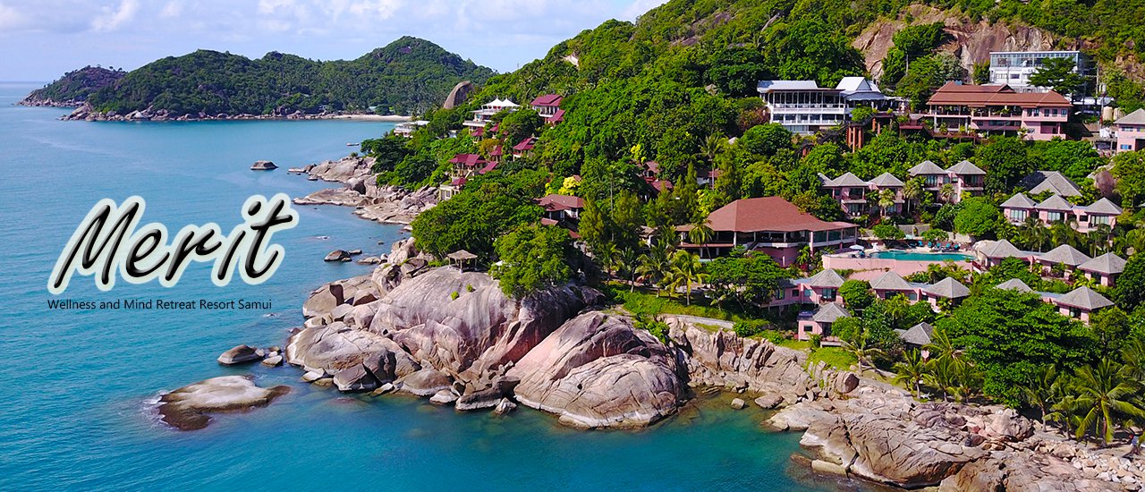 cover ใช้ชีวิตให้ติดเกาะ!! Merit Wellness and Mind Retreat Resort Samui