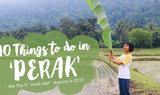 cover ไปทำอะไรดีที่ PERAK มาเลเซีย รัฐน่าเที่ยว 1 ใน 10 อันดับของปี 2017 | 10 things to do in PERAK